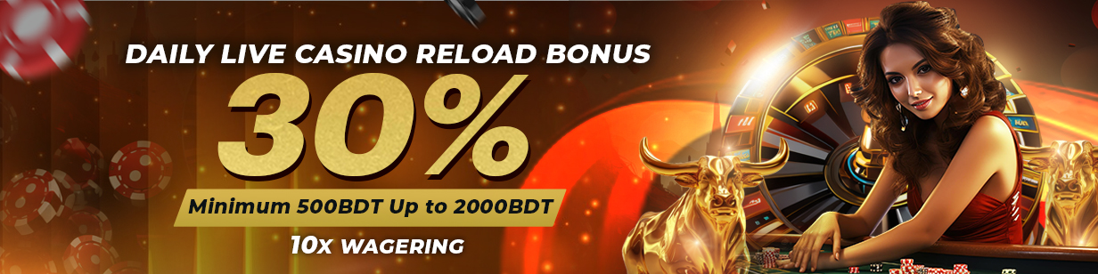 30% Daily LIVE Casino Reload Bonus